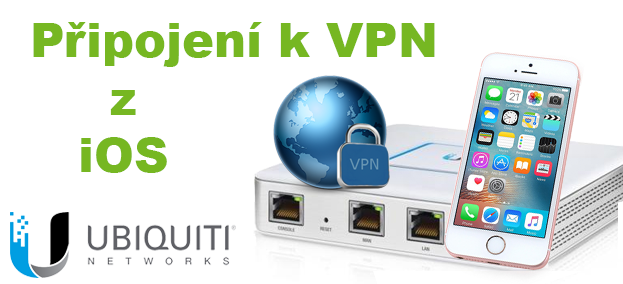 Ubiquiti – USG – Nastavení L2TP VPN připojení na mobilu (iOS)